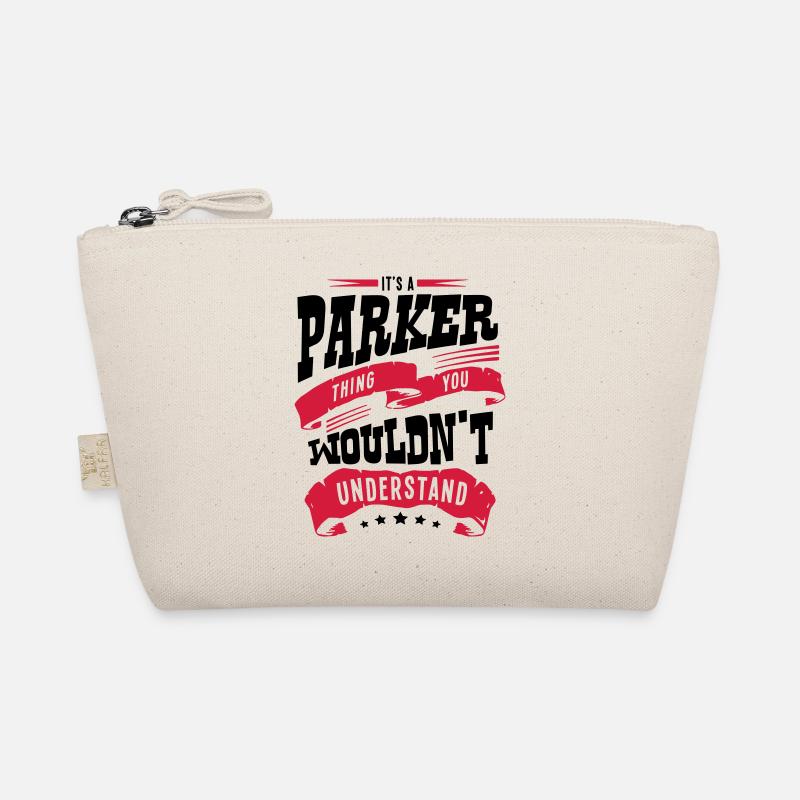 parker name thing you wouldnt understand Organic Pouch