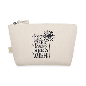 Some see a weed some - Organic Pouch - nature - Front