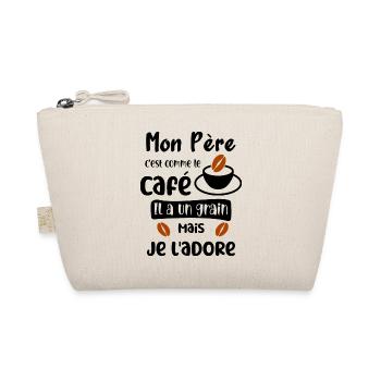 mon père est comme le café, il a un grain - Trousse biologique - nature - Devant