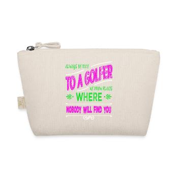 funnygolfgift bday golfing girlsgolf golfcoachgift - Organic Pouch - nature - Front