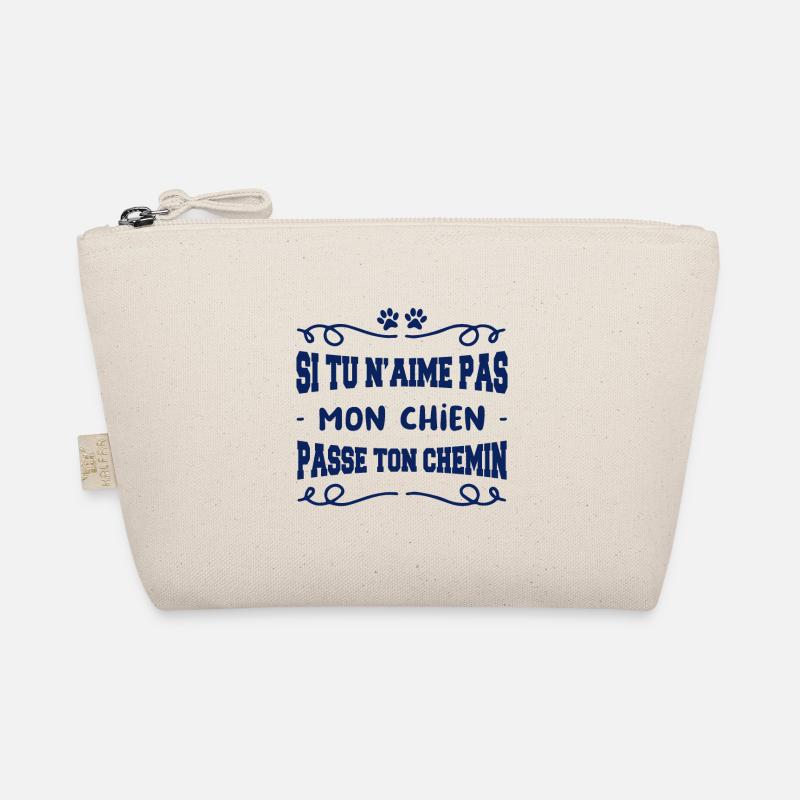 si tu n'aimes mon chien passe ton chemin Trousse biologique