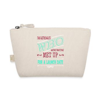 space ship funny quote birthday gift - Organic Pouch - nature - Front
