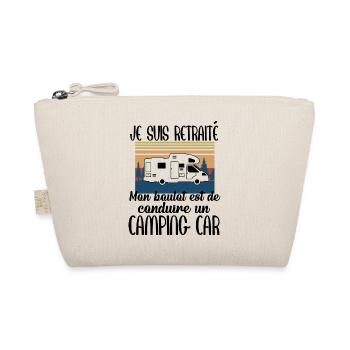 Je suis retraité mon boulot camping car humour - Trousse biologique - nature - Devant