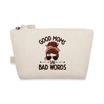 Mother's Day Gift Idea Good Moms Say Bad Words - Organic Pouch - nature - Front