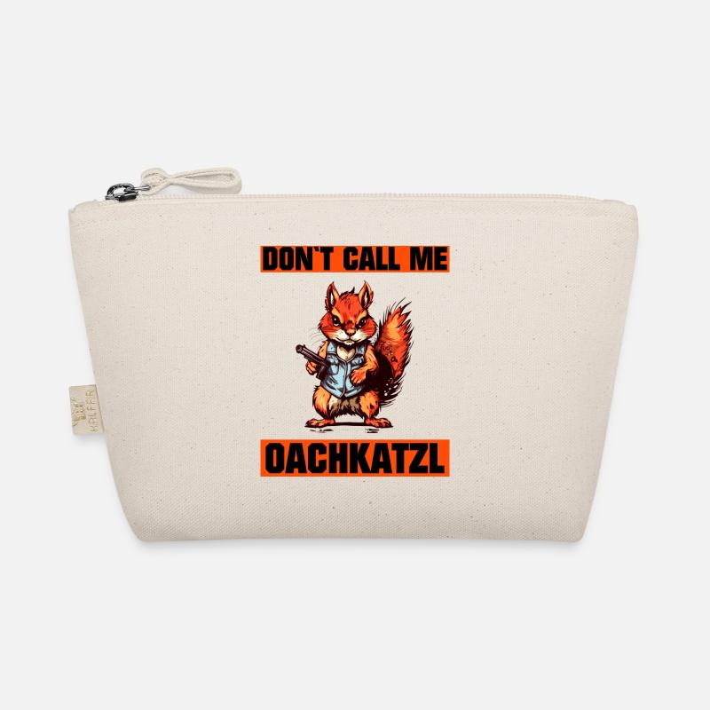 'Don't call me Oachkatzl funny squirrel - Organic Pouch - nature