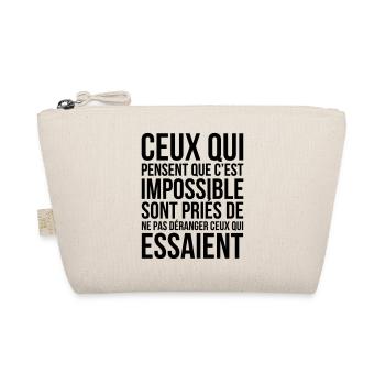 Ceux Qui Pensent Que Cest Impossible... - Trousse biologique - nature - Devant
