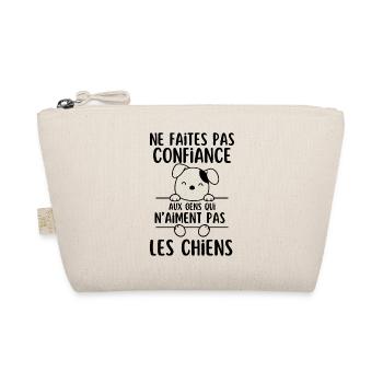Ne Faites Pas aux gens qui naiment pas les chiens - Trousse biologique - nature - Devant