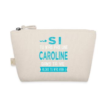Caroline Si tu n as pas une caroline - Trousse biologique - nature - Devant