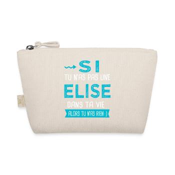 Elise Si tu n as pas une elise - Trousse biologique - nature - Devant