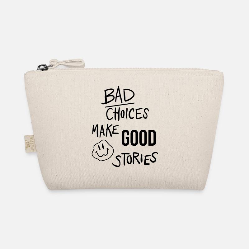 "Bad choices make good stories" Motivation Bio-Täschchen