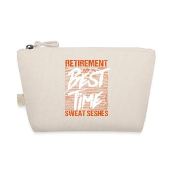 Retirement Is The Best Time For Sweat Seshes Fun - Organic Pouch - nature - Front