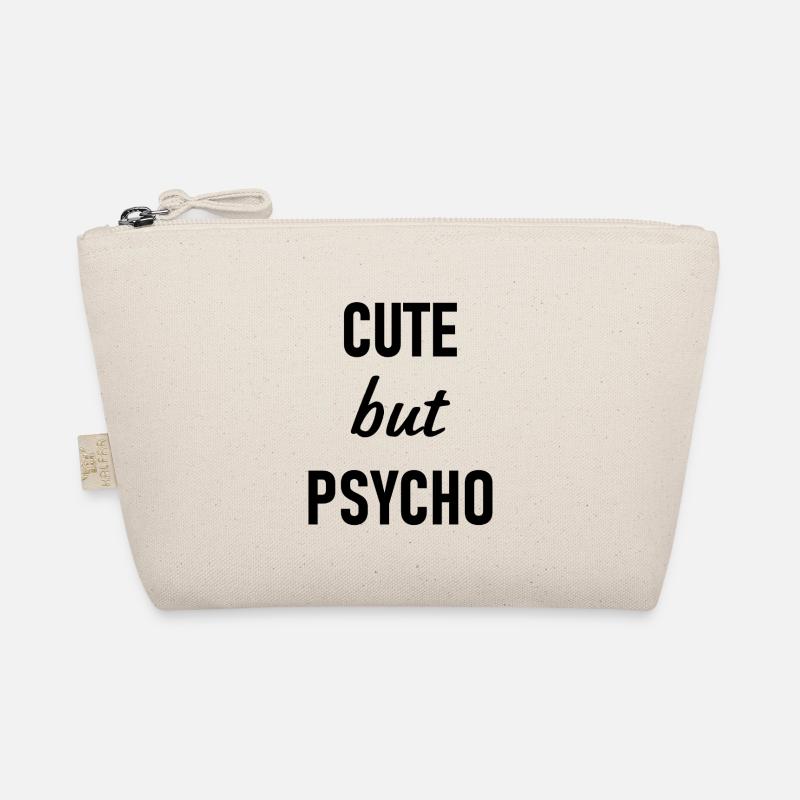 Cute But Psycho - Cute But Crazy - Cute Organic Pouch