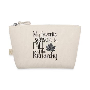 my favorite season is fall of the patriarchy - Organic Pouch - nature - Front