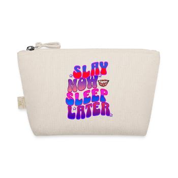 Slay Now, Sleep Later – Baddie Energy - Organic Pouch - nature - Front