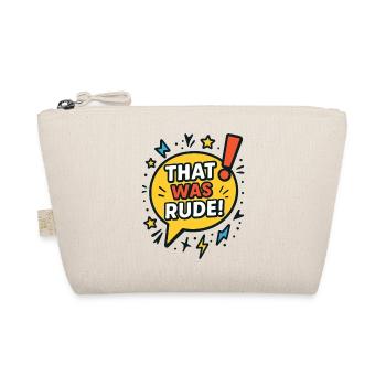 That was rude! - Organic Pouch - nature - Front