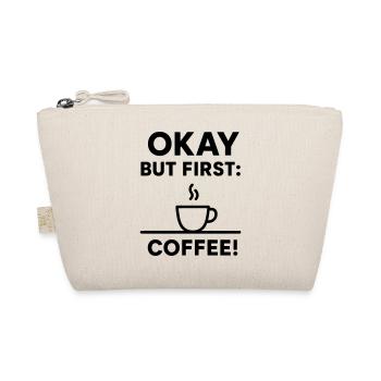 Okay, aber erster Kaffee - Bio-Täschchen - Natur - Vorne