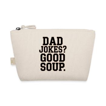 Dad Jokes Good Soup Father's Day Humor - Organic Pouch - nature - Front