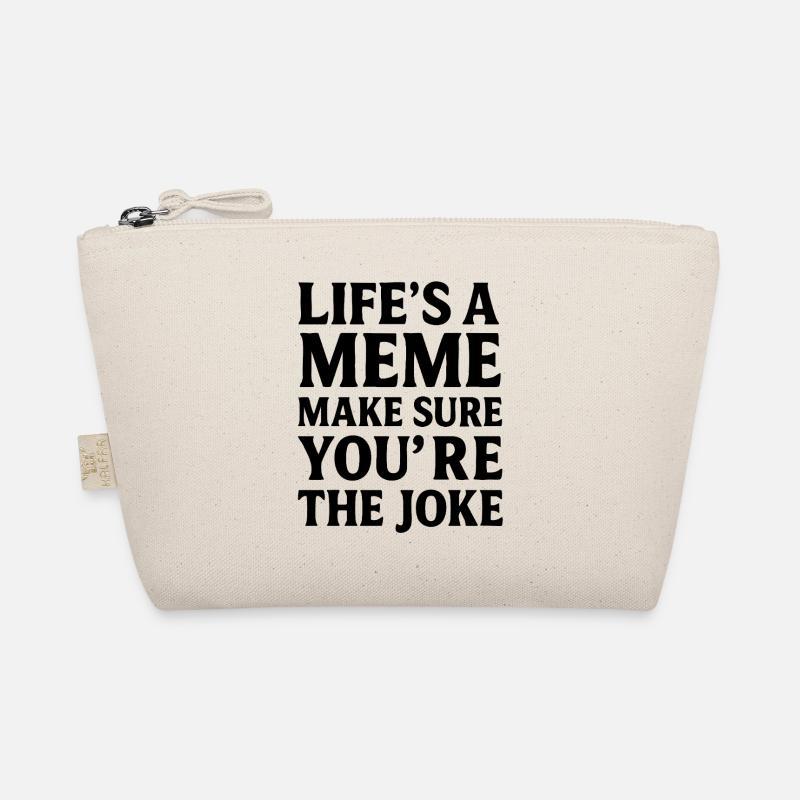 La vie est un mème – Déclaration de tendance Social Spruch Trousse biologique