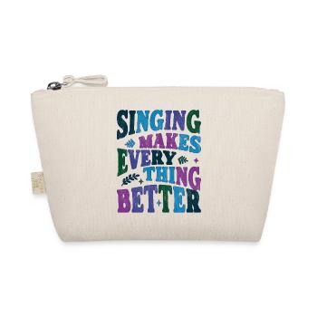Singing makes everything better color - Bio-Täschchen - Natur - Vorne