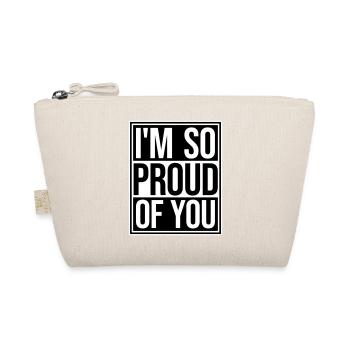 I'm So Proud Of You Herzlich Ermutigend Spruch - Bio-Täschchen - Natur - Vorne