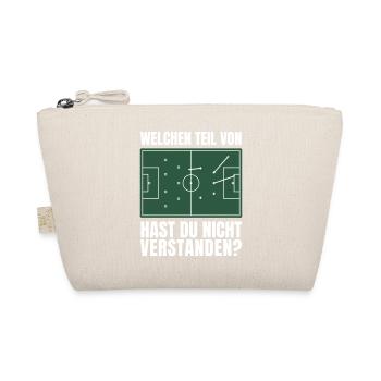 Welchen Teil Nicht Verstanden Fußball Humor Taktik - Bio-Täschchen - Natur - Vorne