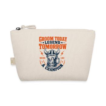 Groom Today Legend Tomorrow - Organic Pouch - nature - Front
