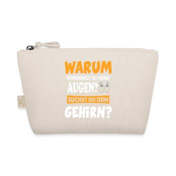 Warum verdrehst du deine Augen? Gehirn? - Bio-Täschchen - Natur - Vorne