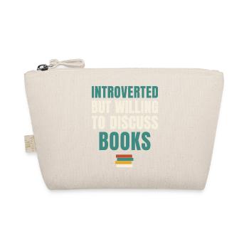 Introverted But Willing To Discuss Books - Organic Pouch - nature - Front