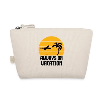 Always on Holiday - Humor Holidaymaker - Organic Pouch - nature - Front