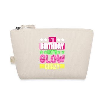 15th Birthday Let's Glow Crazy Colorful - Organic Pouch - nature - Front