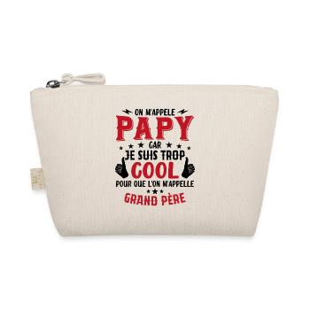 Papy car je suis trop cool / humour grand-père - Trousse biologique - nature - Devant