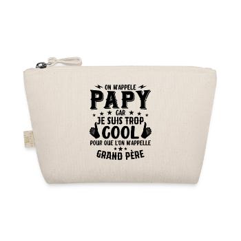 Papy car je suis trop cool / humour grand-père - Trousse biologique - nature - Devant