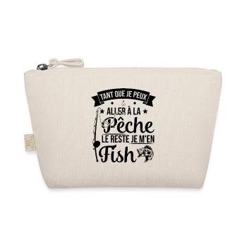 Si je peux aller à la pêche le reste je m'en fish - Trousse biologique - nature - Devant