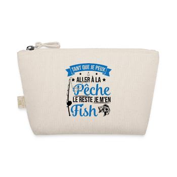 Si je peux aller à la pêche le reste je m'en fish - Trousse biologique - nature - Devant