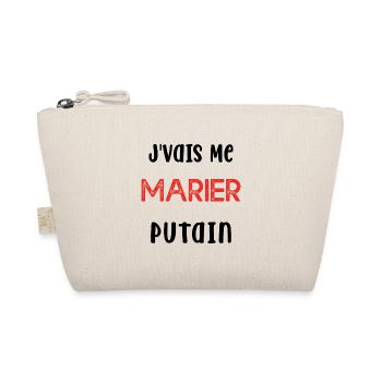 Je Vais Me Marier Putain Cadeau Humour - Trousse biologique - nature - Devant