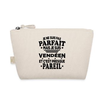 Pas Parfait Je Suis Vendéen Et C'est Pareil - Trousse biologique - nature - Devant