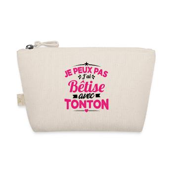 JE PEUX PAS J'AI BETISE AVEC TONTON - Trousse biologique - nature - Devant