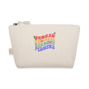 Spreading Kindness Like Flowers Bloom - Organic Pouch - nature - Front