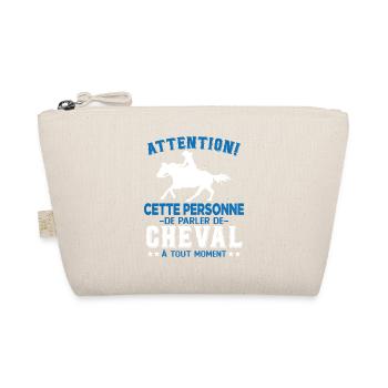 Cette Personne Risque Parler De Cheval Tout Moment - Trousse biologique - nature - Devant