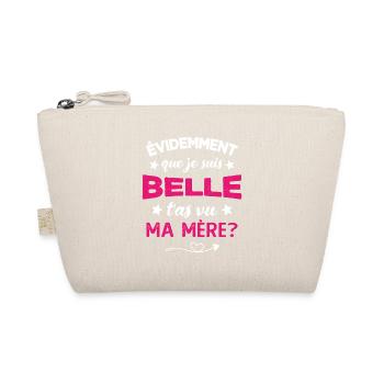 évidemment que je suis belle t'as vu ma mère - Trousse biologique - nature - Devant