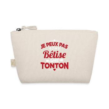 JE PEUX PAS J'AI BETISE AVEC TONTON - Trousse biologique - nature - Devant