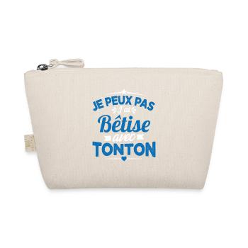 JE PEUX PAS J'AI BETISE AVEC TONTON - Trousse biologique - nature - Devant