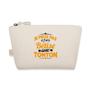 JE PEUX PAS J'AI BETISE AVEC TONTON - Trousse biologique - nature - Devant