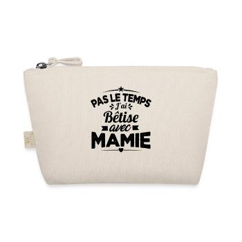 Pas le temps j'ai Bêtise avec Mamie - Trousse biologique - nature - Devant