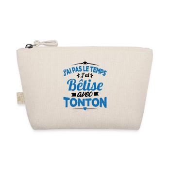 J'ai pas le temps j'ai bêtise avec tonton Cadeau - Trousse biologique - nature - Devant