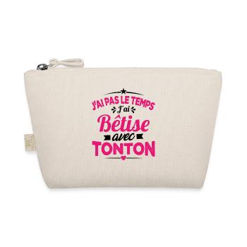 J'ai pas le temps j'ai bêtise avec tonton Cadeau - Trousse biologique - nature - Devant