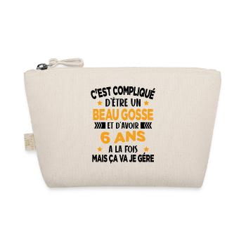 Compliqué d'être un Beau Gosse et D'avoir 6 Ans - Trousse biologique - nature - Devant