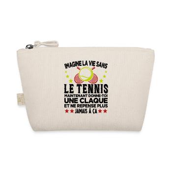 On Peut Jamais Imaginer La Vie Sans Le Tennis - Trousse biologique - nature - Devant