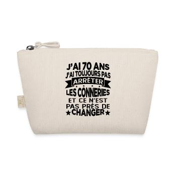 j'ai 70 ans j'ai toujour pas arrêter les conneries - Trousse biologique - nature - Devant