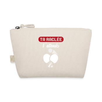 Ta Raclée T'Attends Ping-Pong Pongiste - Trousse biologique - nature - Devant